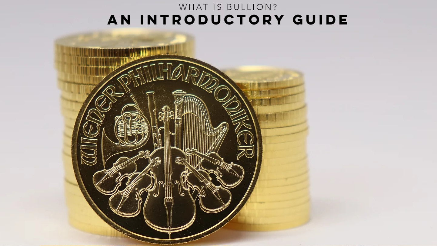 What is Bullion? An introductory guide.