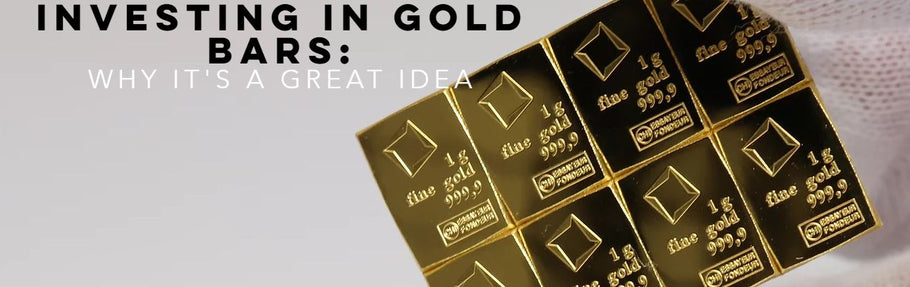 Investing in Gold Bars: Why It’s a Great Idea