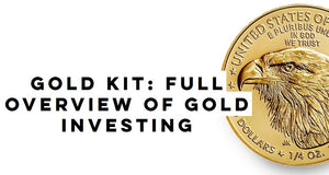 Gold Kit: Full overview of Gold Investing