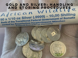Gold and Silver: Handling and Storing Procedures