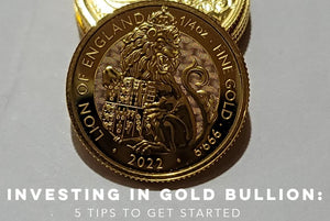 Investing in Gold Bullion: 5 Tips to get started.