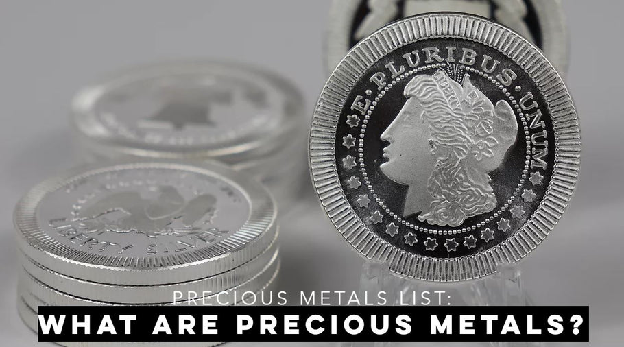 Precious Metals List: What are Precious Metals?